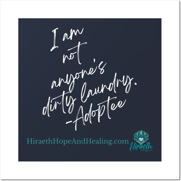 I am NOT your Dirty Laundry Wall Art by Hiraeth Hope & Healing